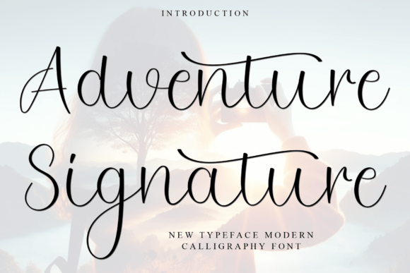 Adventure Signature: The Modern Calligraphy Font for Elegant Branding