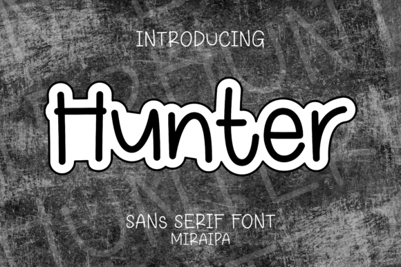 Hunter: The Handwritten Sans Serif for Modern Creators