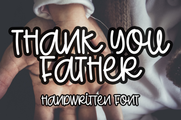 Thank You Father: A Casual Handwritten Font for Creative Impact